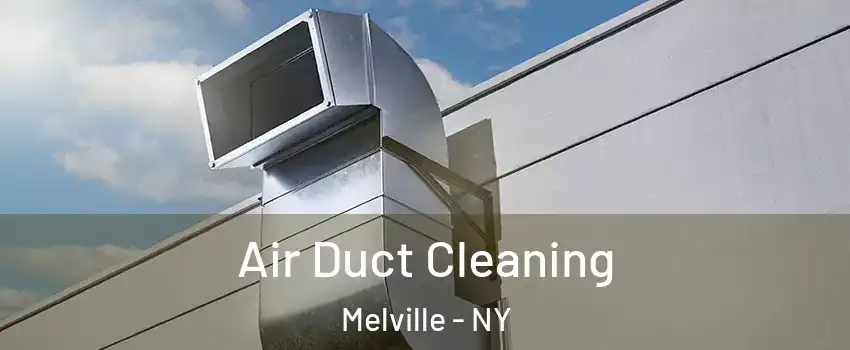  Air Duct Cleaning Melville - NY
