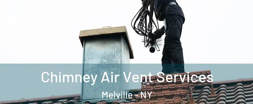  Chimney Air Vent Services Melville - NY