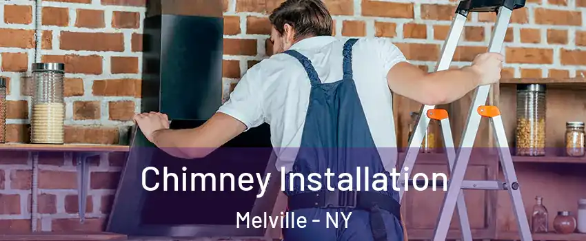  Chimney Installation Melville - NY