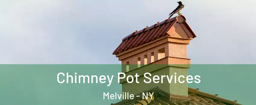  Chimney Pot Services Melville - NY