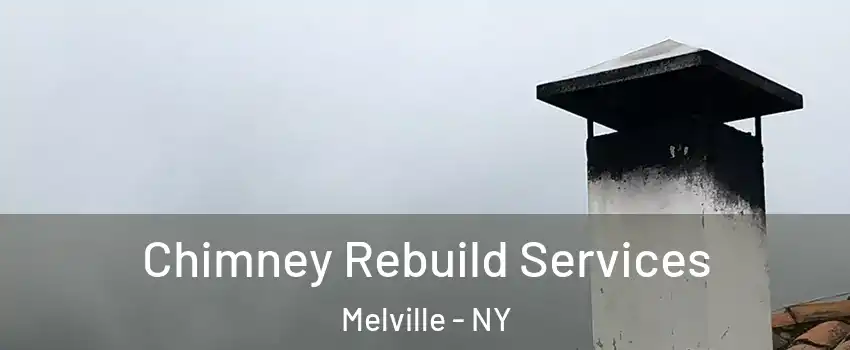  Chimney Rebuild Services Melville - NY