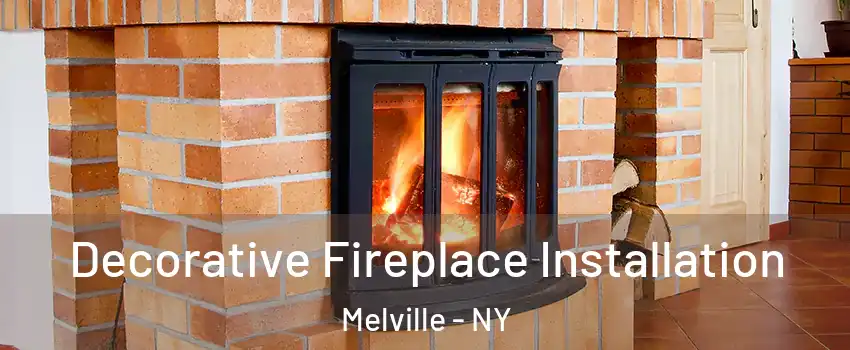 Decorative Fireplace Installation Melville - NY