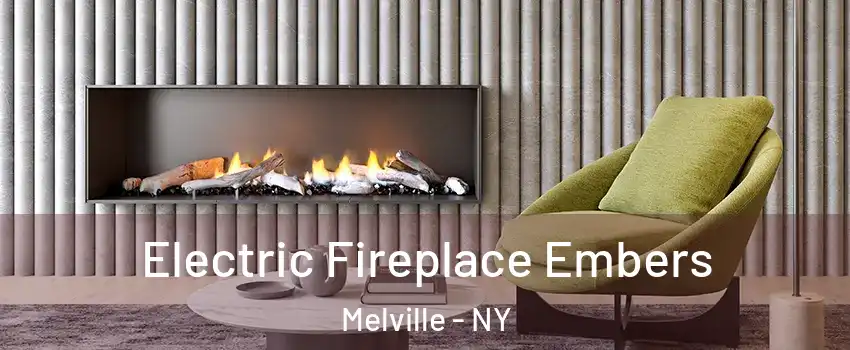  Electric Fireplace Embers Melville - NY