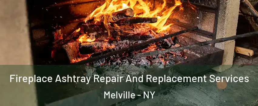  Fireplace Ashtray Repair And Replacement Services Melville - NY