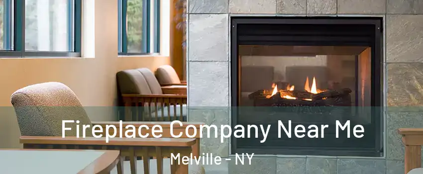  Fireplace Company Near Me Melville - NY