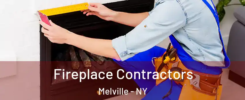  Fireplace Contractors Melville - NY