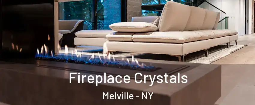  Fireplace Crystals Melville - NY
