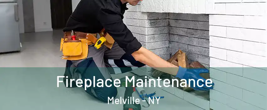  Fireplace Maintenance Melville - NY