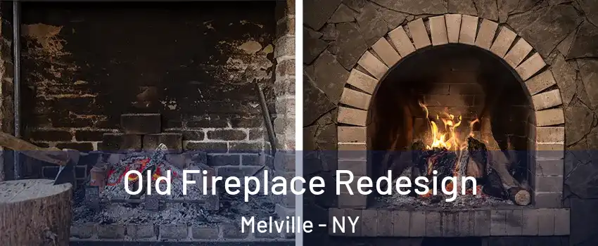  Old Fireplace Redesign Melville - NY