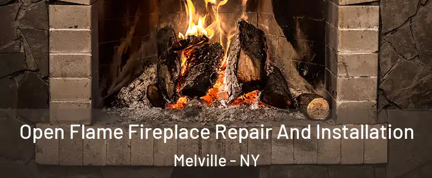  Open Flame Fireplace Repair And Installation Melville - NY