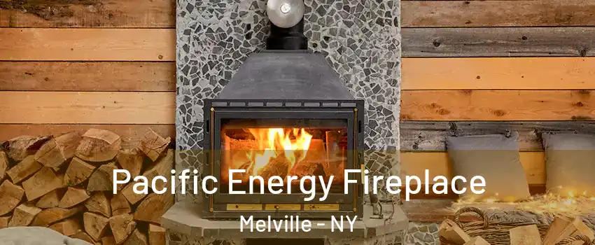  Pacific Energy Fireplace Melville - NY