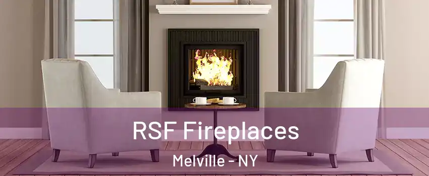  RSF Fireplaces Melville - NY