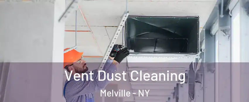  Vent Dust Cleaning Melville - NY