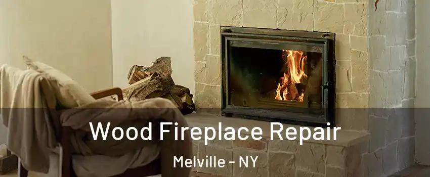  Wood Fireplace Repair Melville - NY